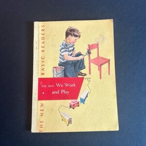 1956 edition Dick Jane and Sally basic reader book, We Work and Play